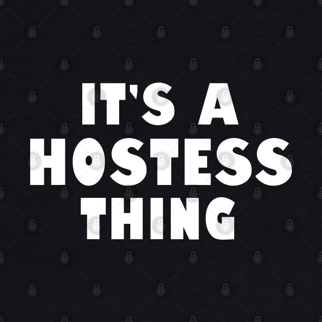 It's a hostess thing by wondrous